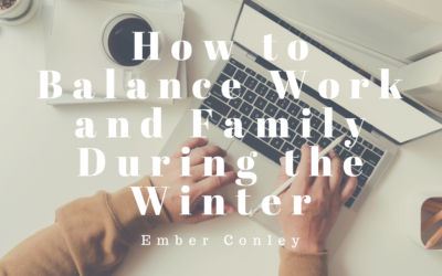 How to Balance Work and Family During the Winter